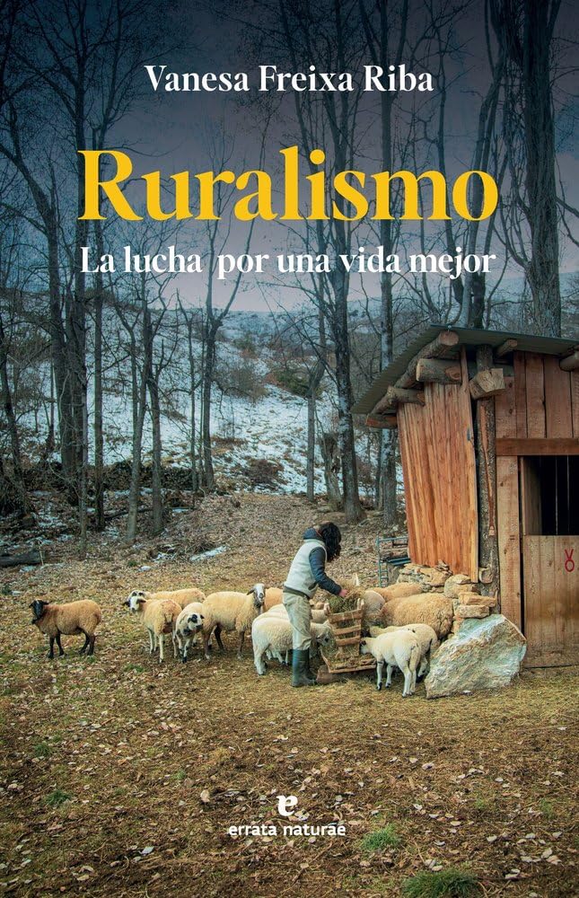 Ruralismo: La lucha por una vida mejor (Libros salvajes)
