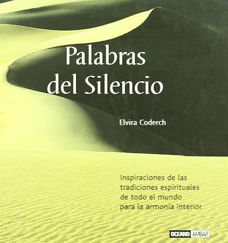 Palabras del silencio: Reflexiones de todo el mundo para la armonía interior