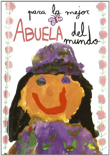 Para LA Mejor Abuela Del Mundo / To The World's Best Grandma
