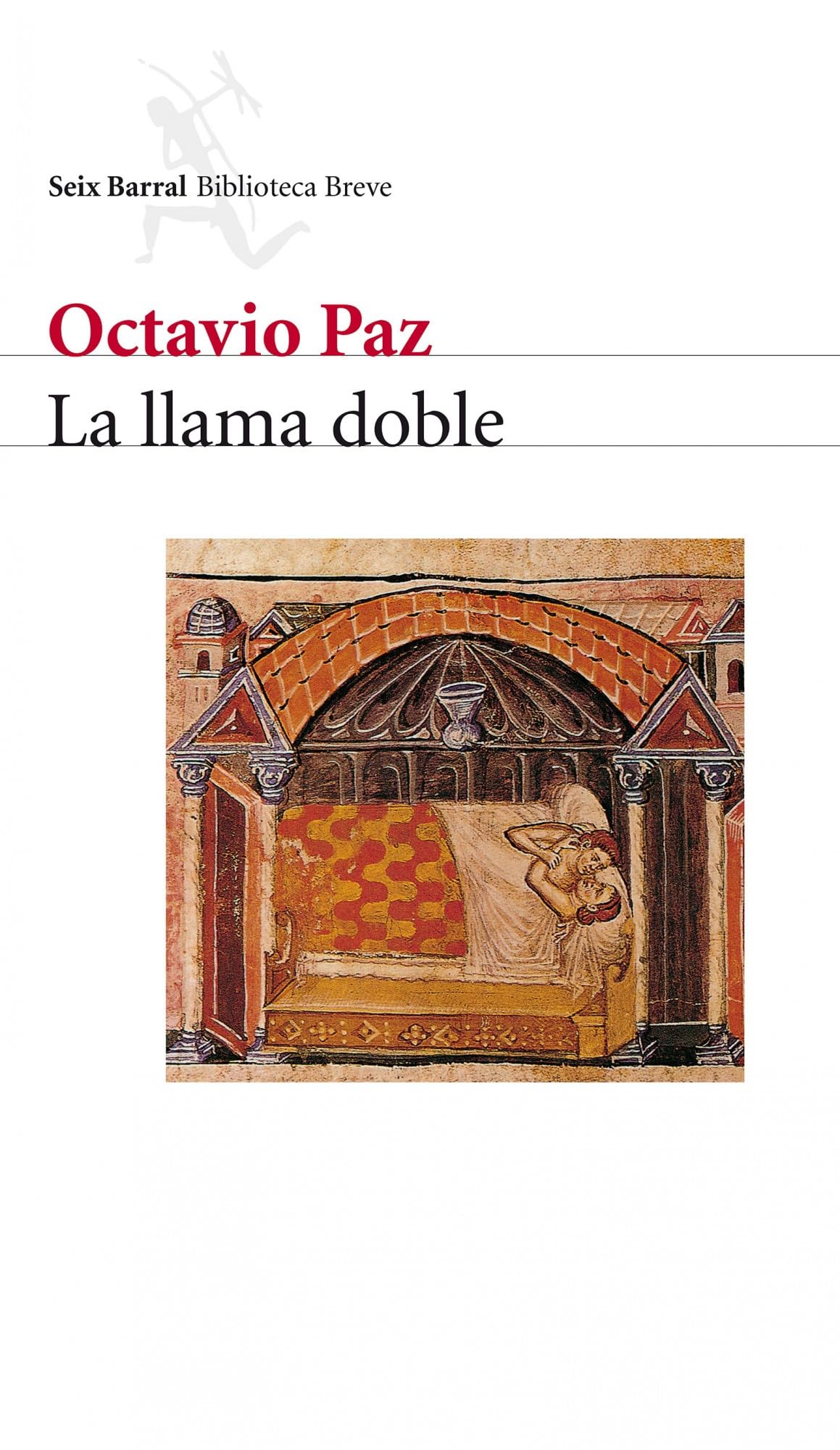 La llama doble: Amor y erotismo: 1 (COL.BIBLIOTECA.BREVE)