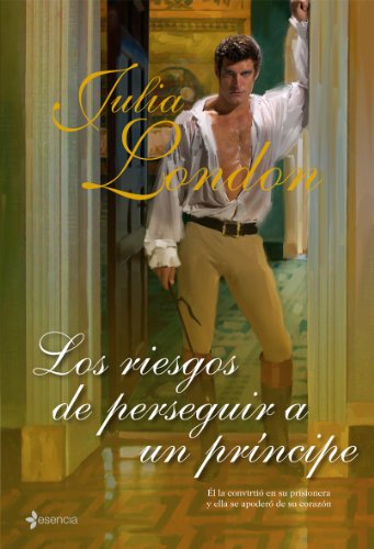 Los riesgos de perseguir a un príncipe: 1 (Novela romántica)
