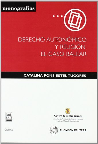 Derecho autonómico y religión. El caso balear (Monografía)