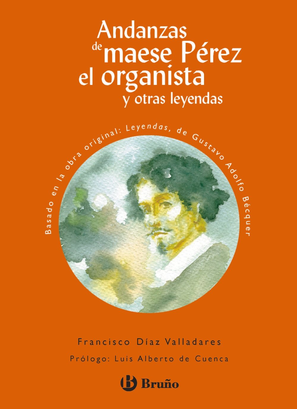 Andanzas de maese Pérez el organista y otras leyendas (Castellano - A Partir De 10 Años - Andanzas)