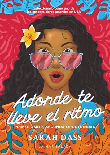 Adonde te lleve el ritmo: Novela romántica sobre el primer amor perdido: 2 (La Mar Salada)