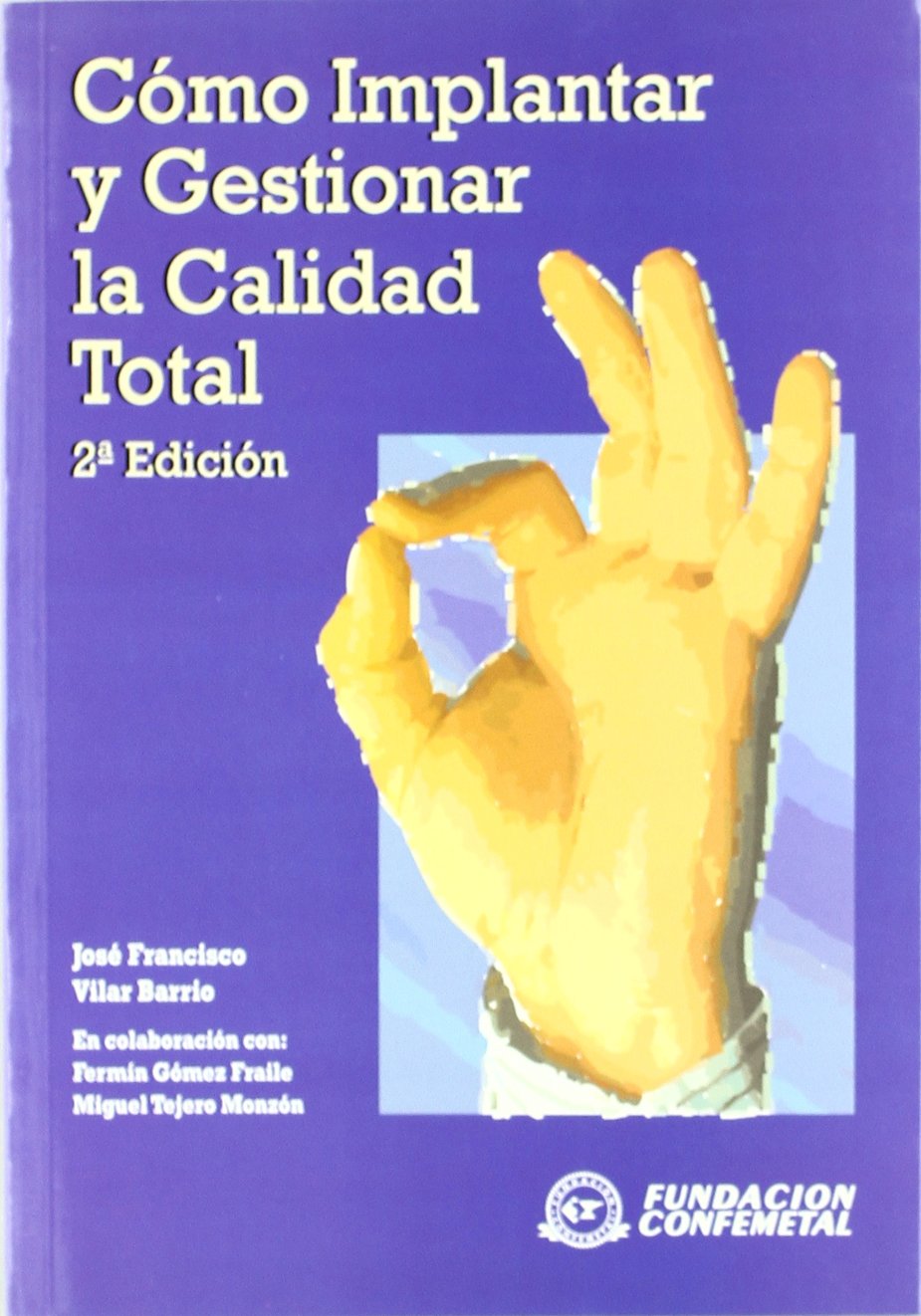 Cómo implantar y gestionar la calidad total (SIN COLECCION)