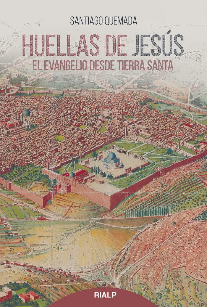 Huella de Jesús. El Evangelio desde Tierra Santa (Religión. Fuera de Colección)