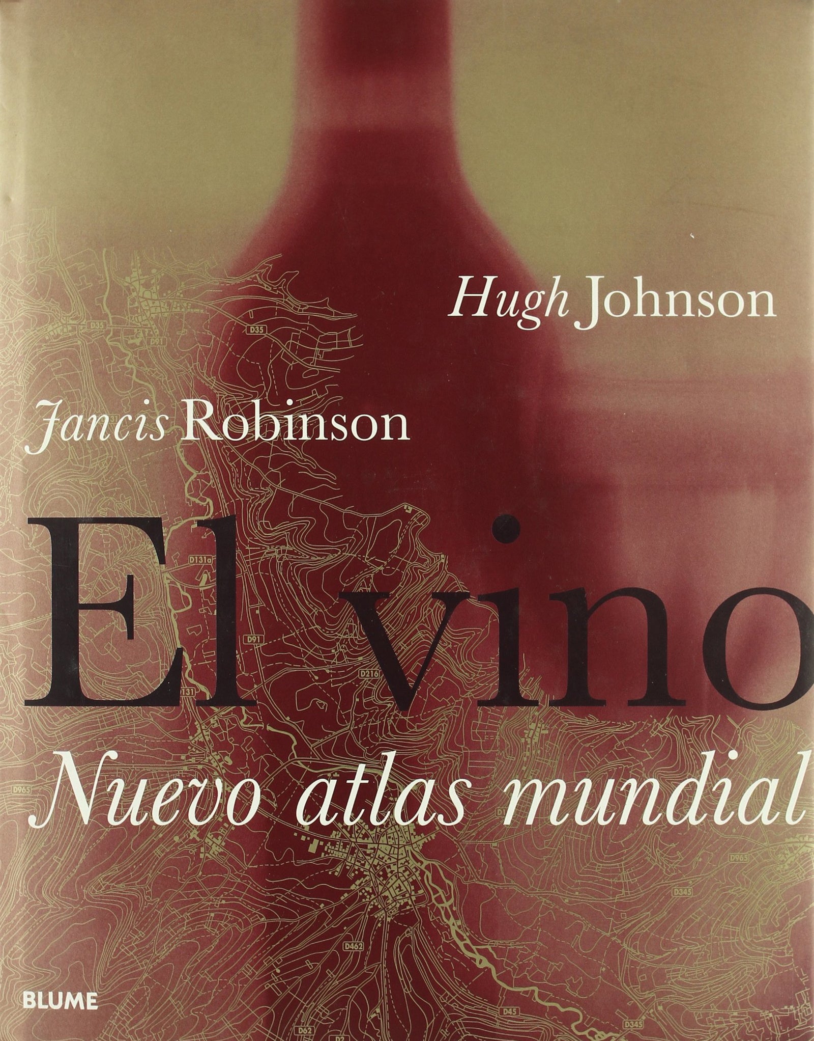 Vino. Nuevo atlas mundial (Nuevo): El vino. Nuevo atlas mundial (VINOS-GUIAS NARURALEZA)