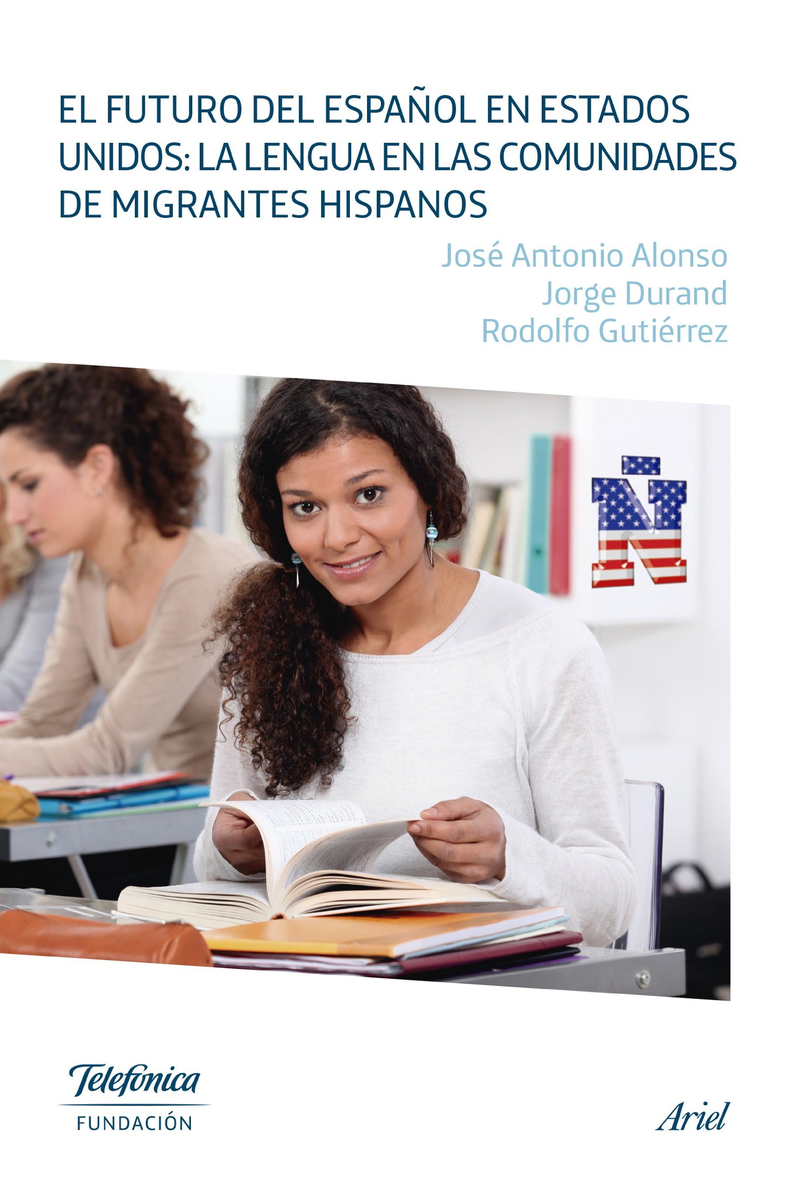 El futuro del español en Estados Unidos: la lengua en las comunidades de migrant (Colección Fundación Telefónica)