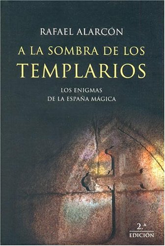 A la sombra de los templarios: Interrogantes Sobre Esoterismo Medieval: 1 (MR Dimensiones)