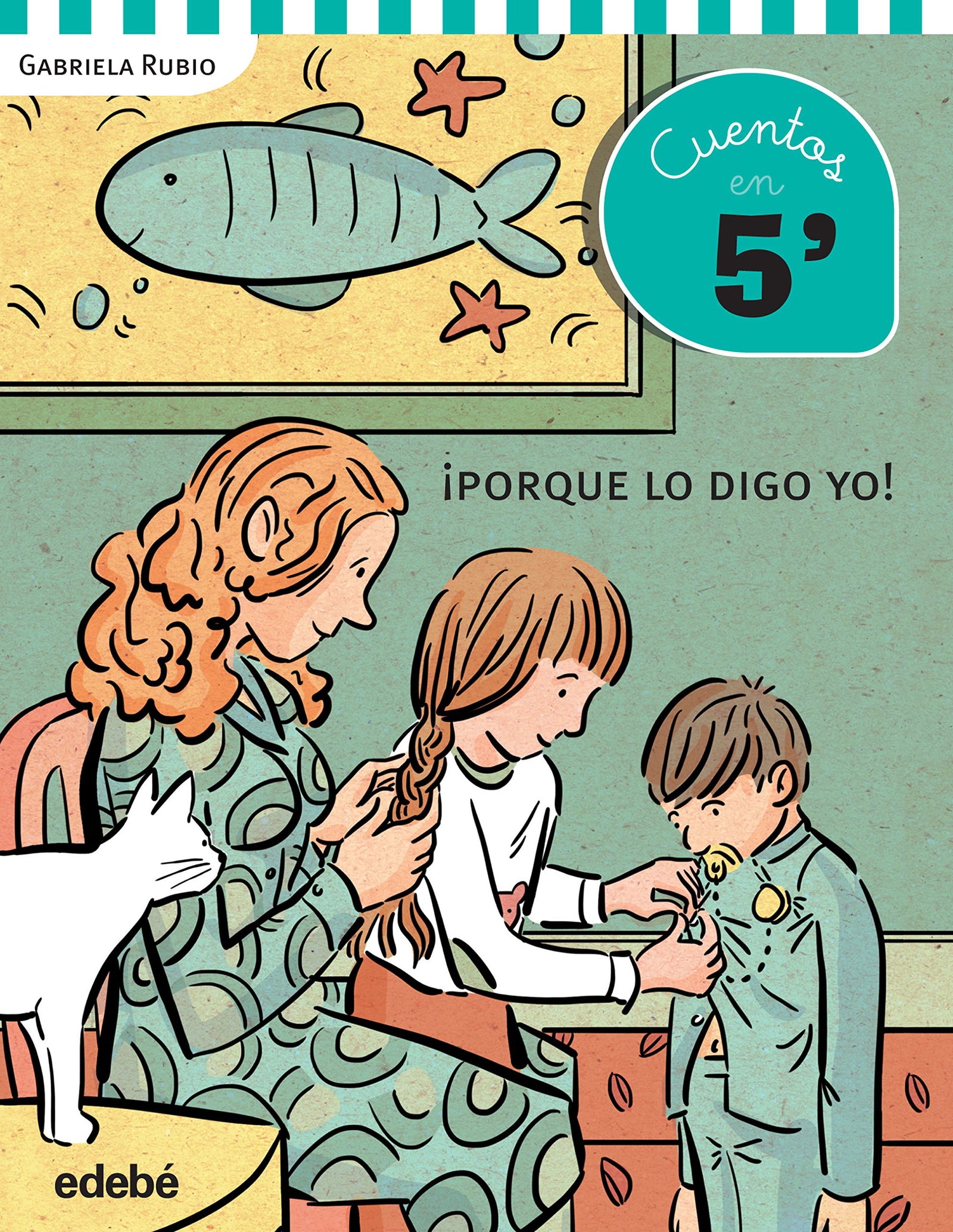 Cuentos en 5 minutos: PORQUE LO DIGO YO