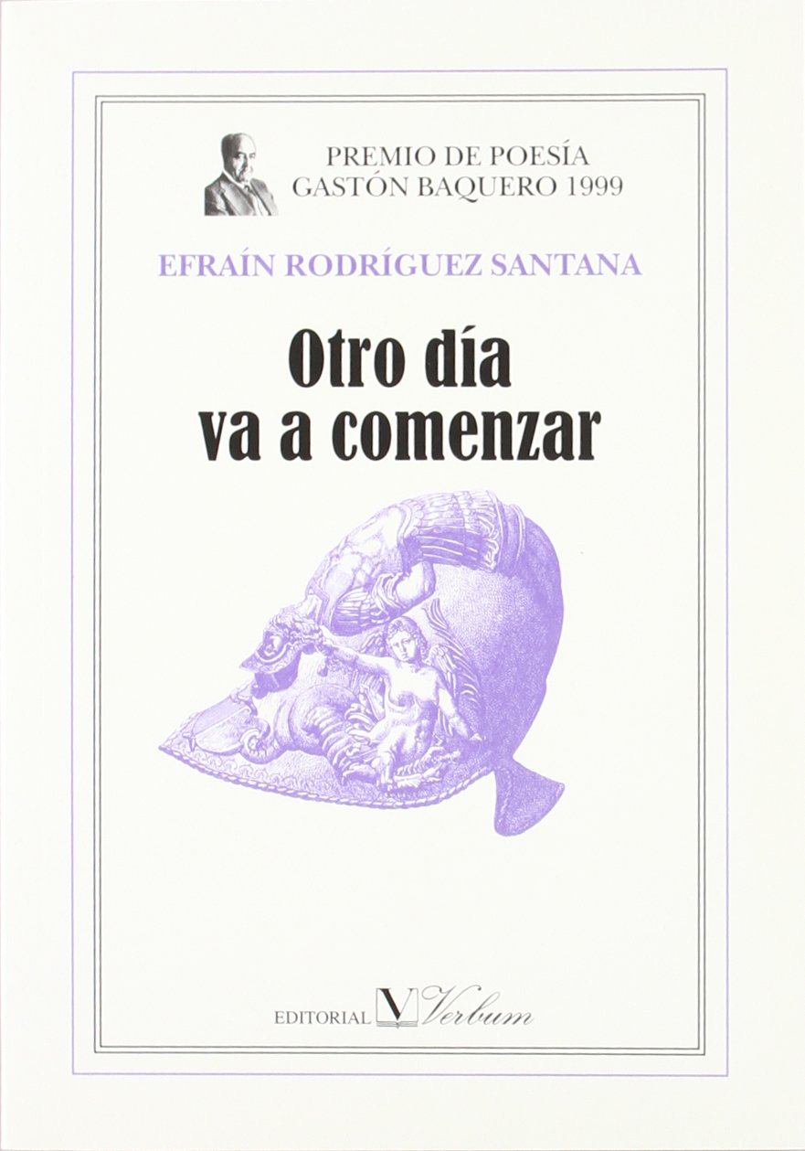 Otro día va a comenzar. Premio de Poesía Gastón Baquero, 1999