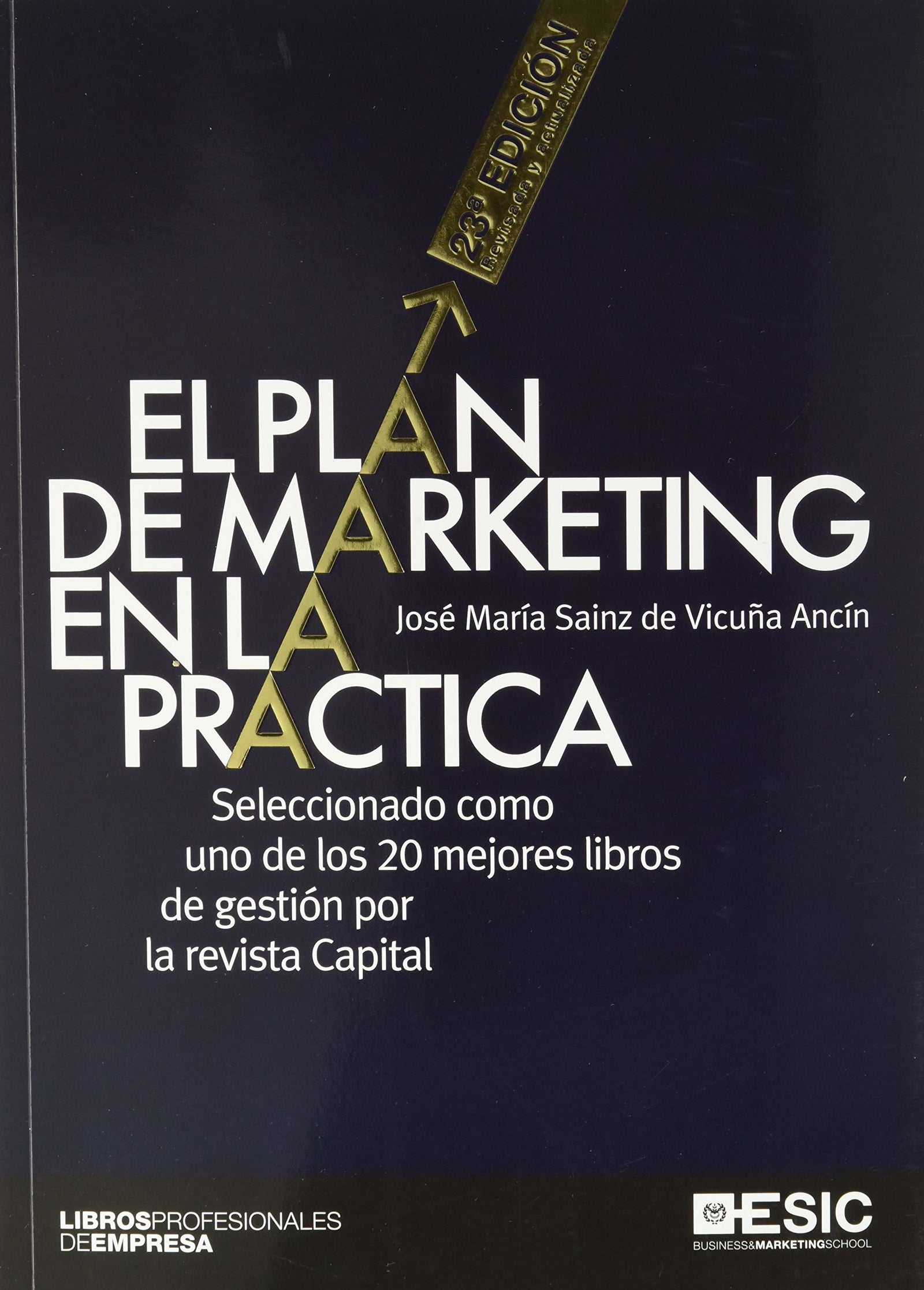 El Plan De Marketing En La Práctica (23ª ed. - 2020) (Libros profesionales)