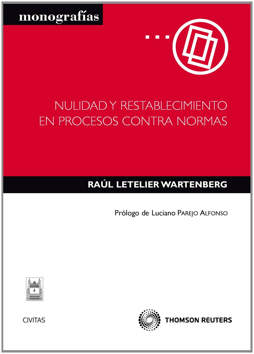 Nulidad y restablecimiento en procesos contra normas (Monografía)