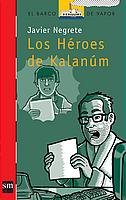 Los Héroes de Kalanúm: 150 (El Barco de Vapor Roja)