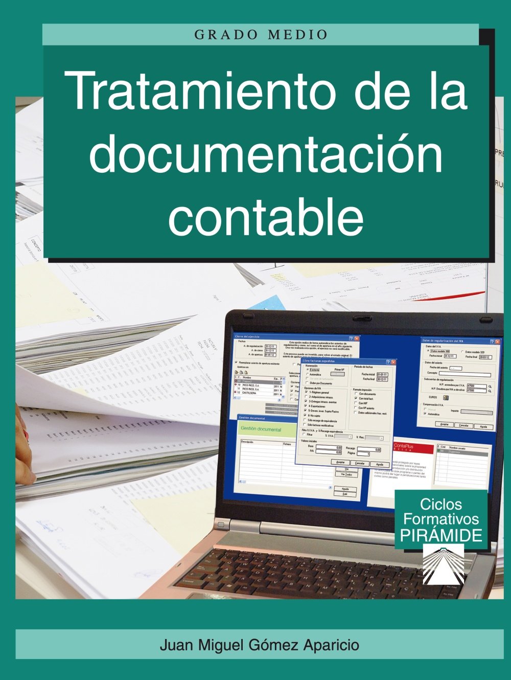 Tratamiento de la documentación contable (Ciclos Formativos Pirámide - Administración - Grado Medio - Gestión Administrativa)