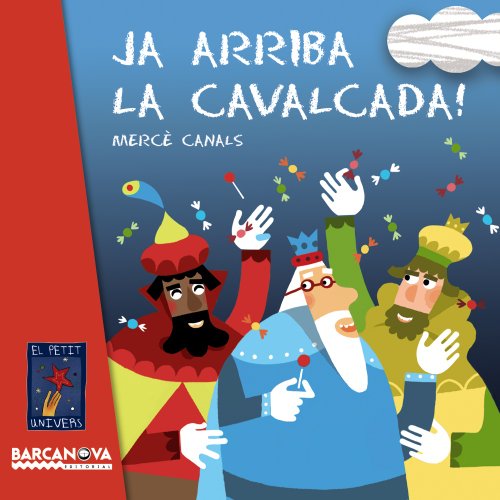 Ja arriba la cavalcada! (Llibres infantils i juvenils - El Petit Univers)