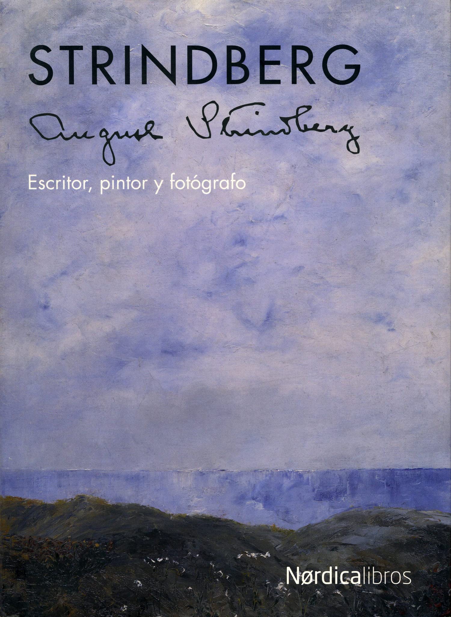 Strindberg: Escritor, pintor y fot grafo (Ilustrados)