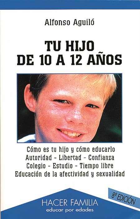 Tu hijo de 10 a 12 años: 29 (Hacer Familia)
