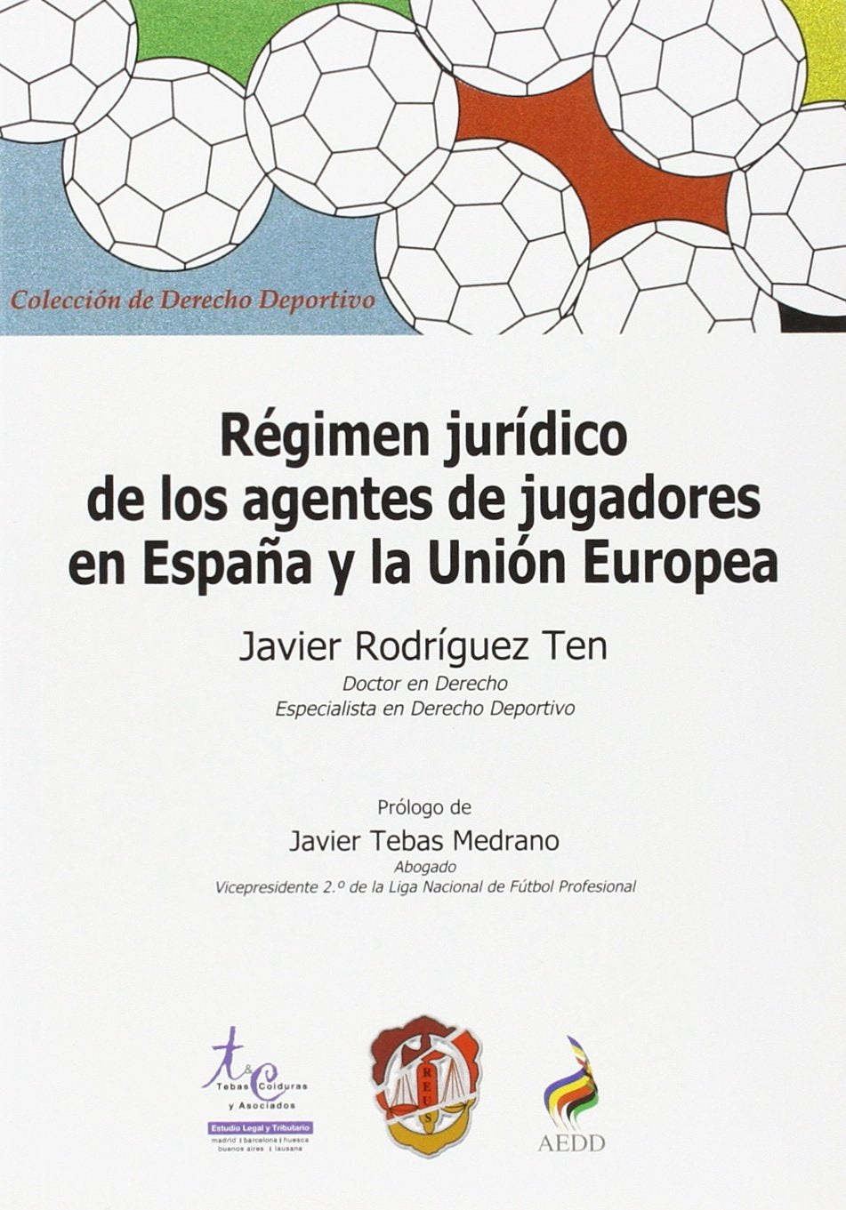 Régimen jurídico de los agentes de jugadores en España y la Unión Europea