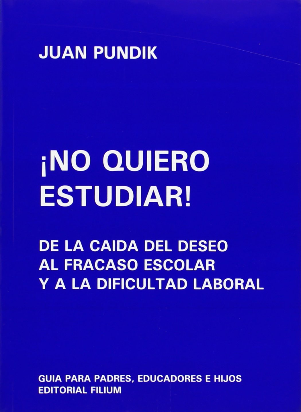¡no quiero estudiar!