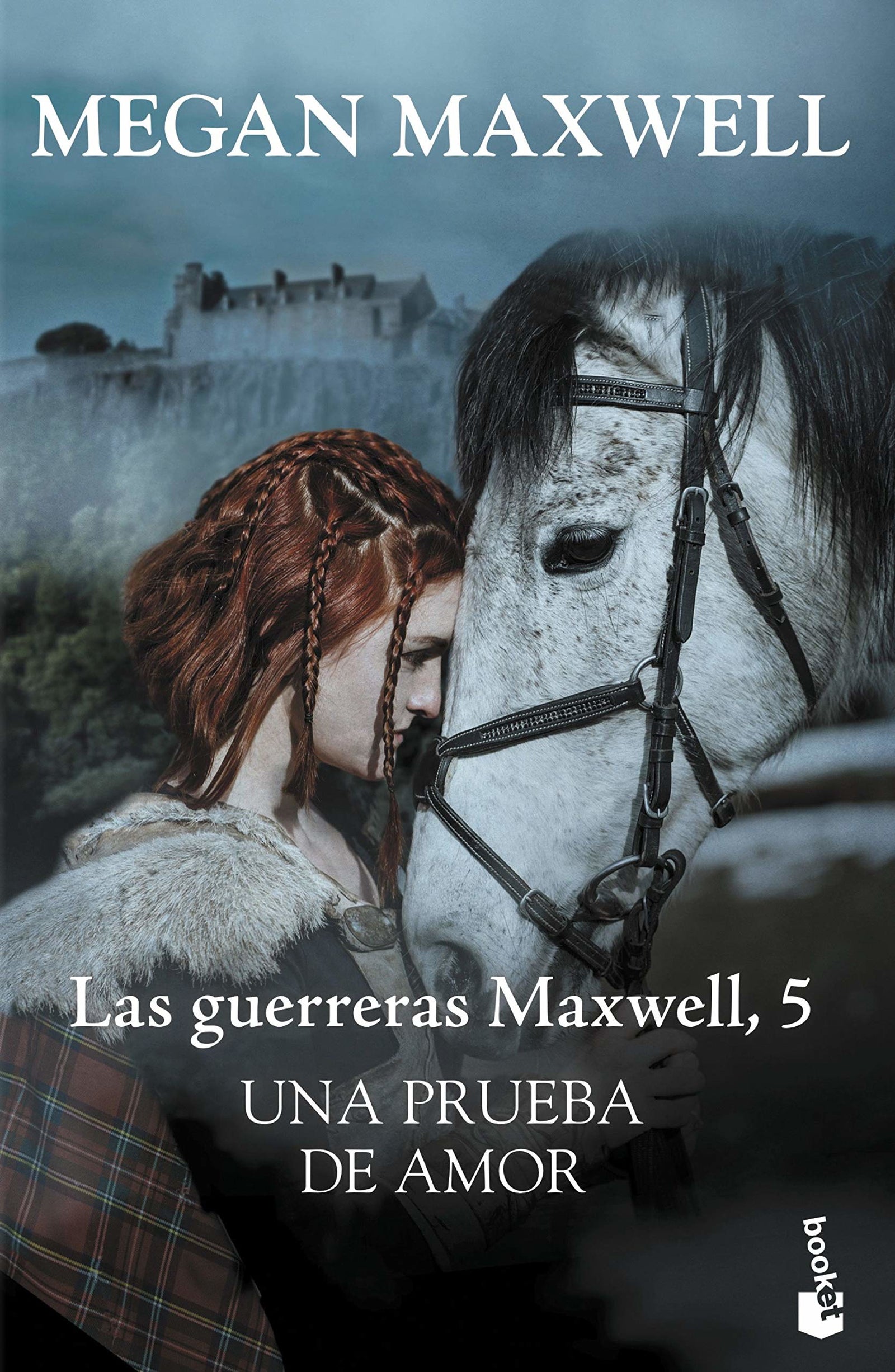 Una prueba de amor: Las guerreras Maxwell 5 (Biblioteca Megan Maxwell)