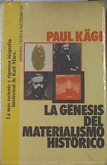 La génesis del materialismo histórico: Karl Marx y la dinámica de la (HISTORIA, CIENCIA Y SOCIEDAD)