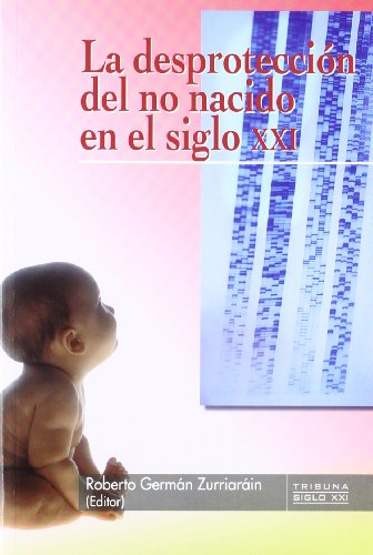 La desprotección del no nacido en el siglo XXI