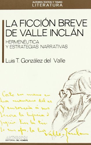 La Ficción Breve De Valle-Inclán (AUTORES TEXTOS Y TEMAS LITERATURA)