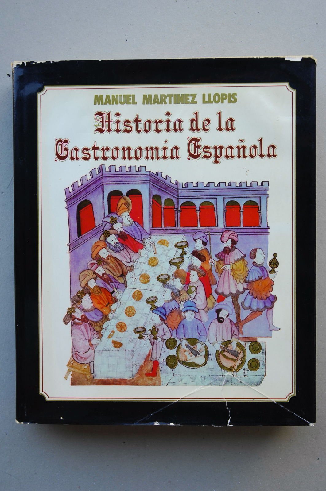 Historia de la gastronomía española / Manuel Martínez Llopis