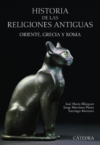 Historia de las religiones antiguas: Oriente, Grecia y Roma (Historia. Serie Mayor)