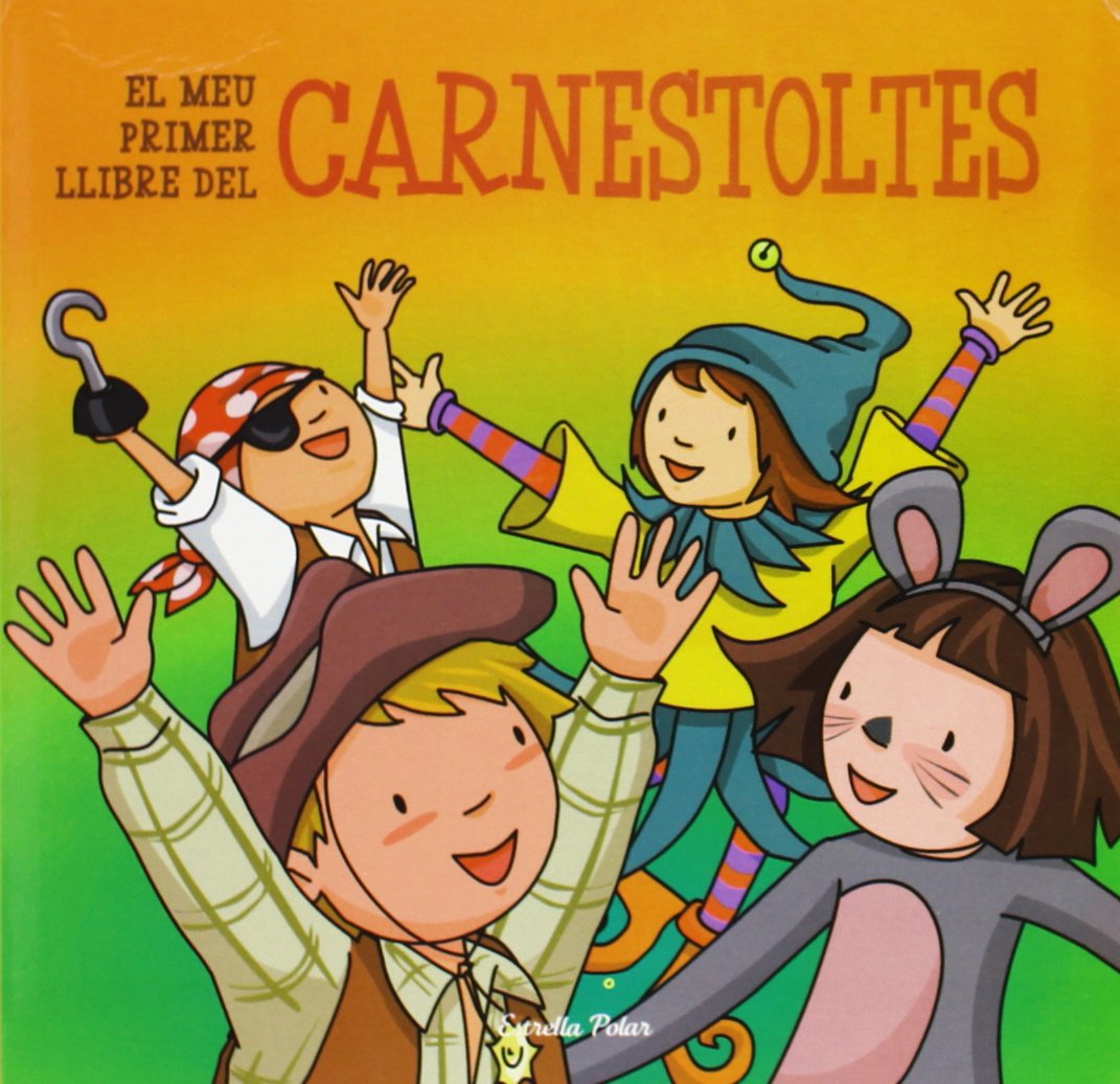 El Meu Primer Llibre Del Carnestoltes (La Lluna de Paper)