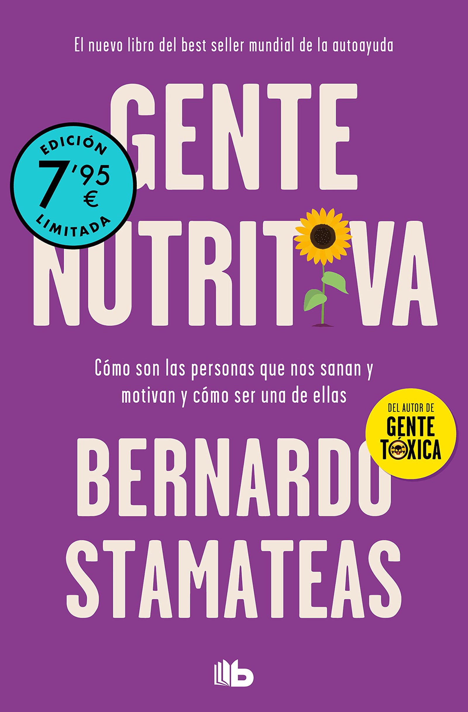 Gente nutritiva: Cómo son las personas que nos sanan y motivan y cómo ser una de ellas (CAMPAÑAS)