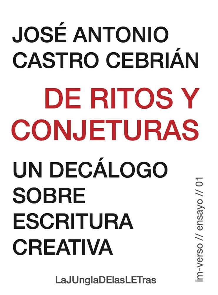 De ritos y conjeturas: Un decálogo sobre escritura creativa: 01 (im-verso)
