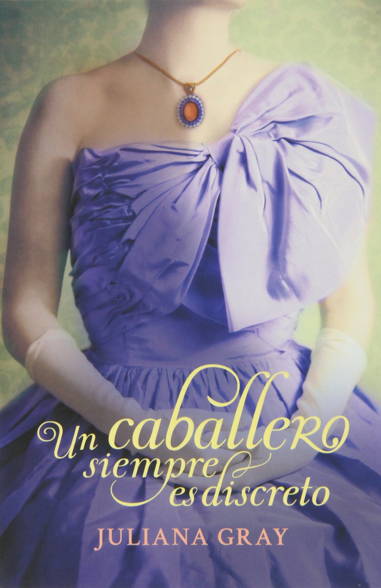 Un caballero siempre es discreto (Romances a la luz de la luna 2) (NARRATIVA FEMENINA)
