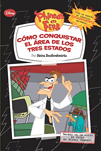 Phineas y Ferb. Cómo conquistar el Área de los Tres Estados (Phineas & Ferb)