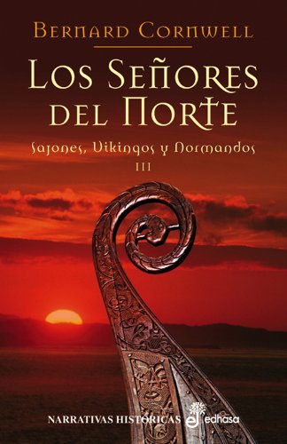 3. Los se¤ores del norte: Sajones, Vikingos y Normandos III (Narrativas Históricas)