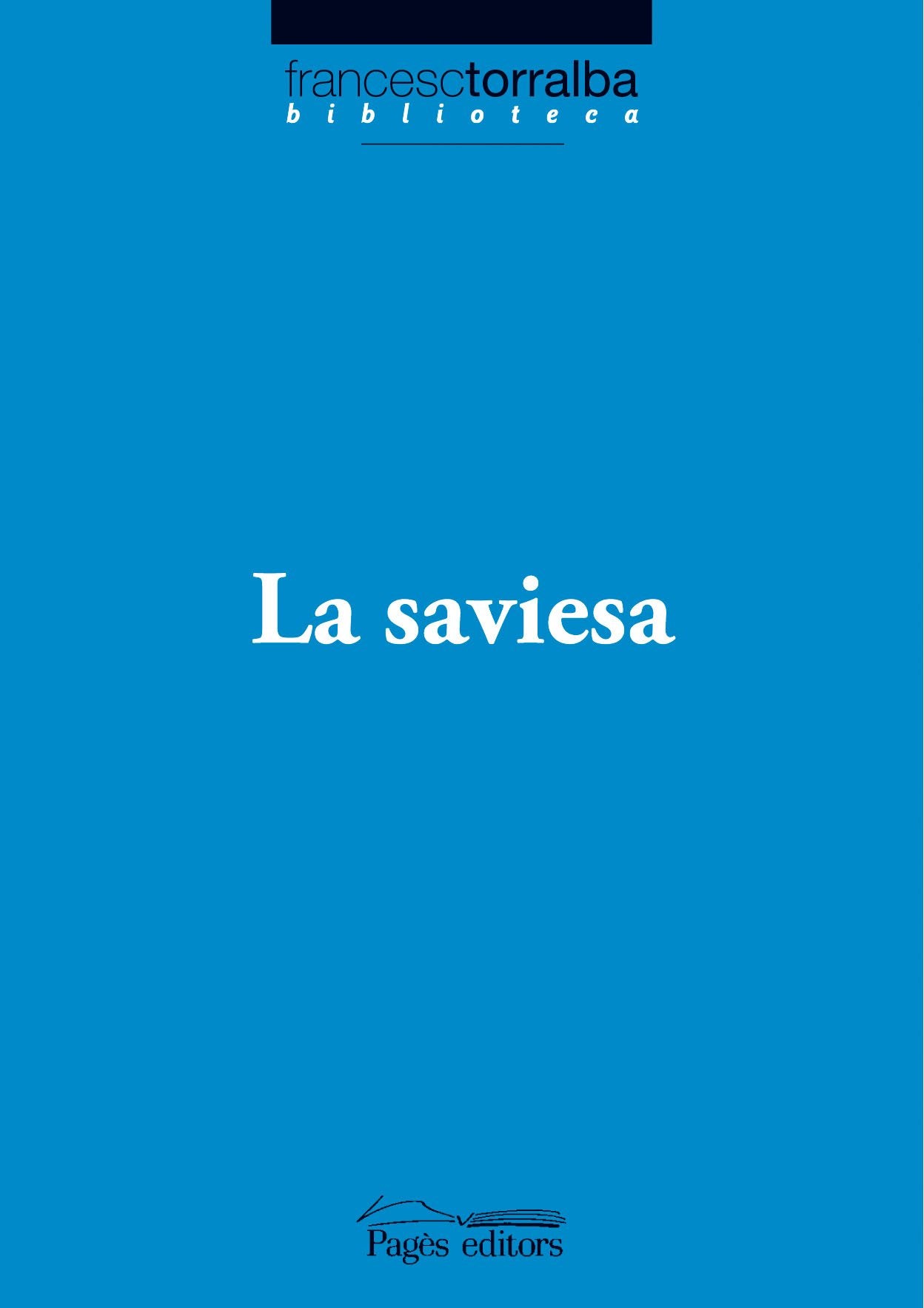 Saviesa, La (Biblioteca Francesc Torralba)