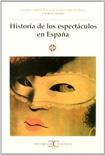 Historia de los espectáculos en España .: 66 (LITERATURA Y SOCIEDAD. L/S.)
