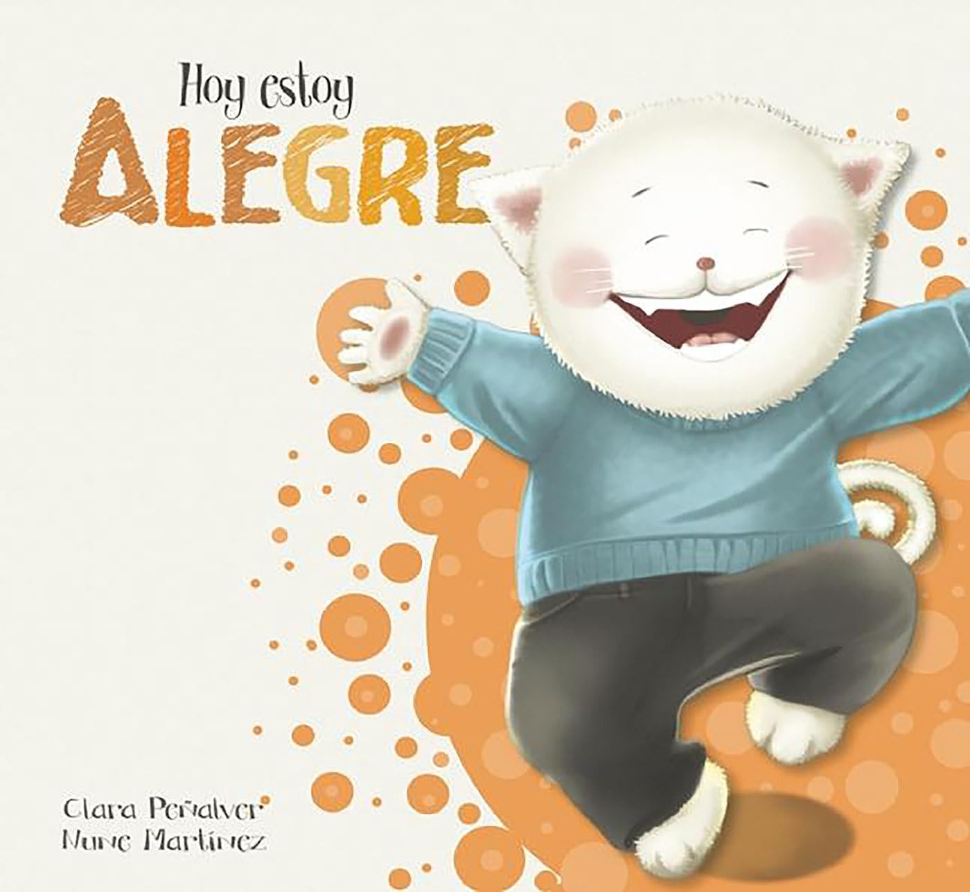 Hoy estoy... Alegre (Emociones, valores y hábitos)