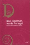 Don sebastian, rey de Portugal