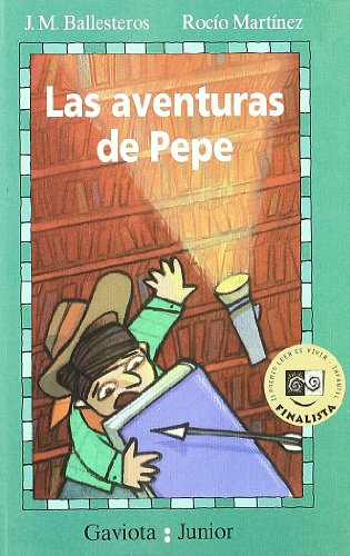 Las aventuras de Pepe: (El niño que no leía libros) (Gaviota junior)