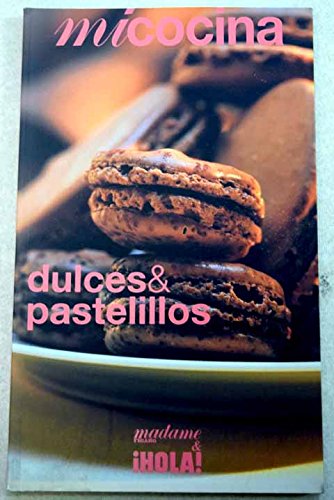 MI COCINA. DULCES & PASTELILLOS