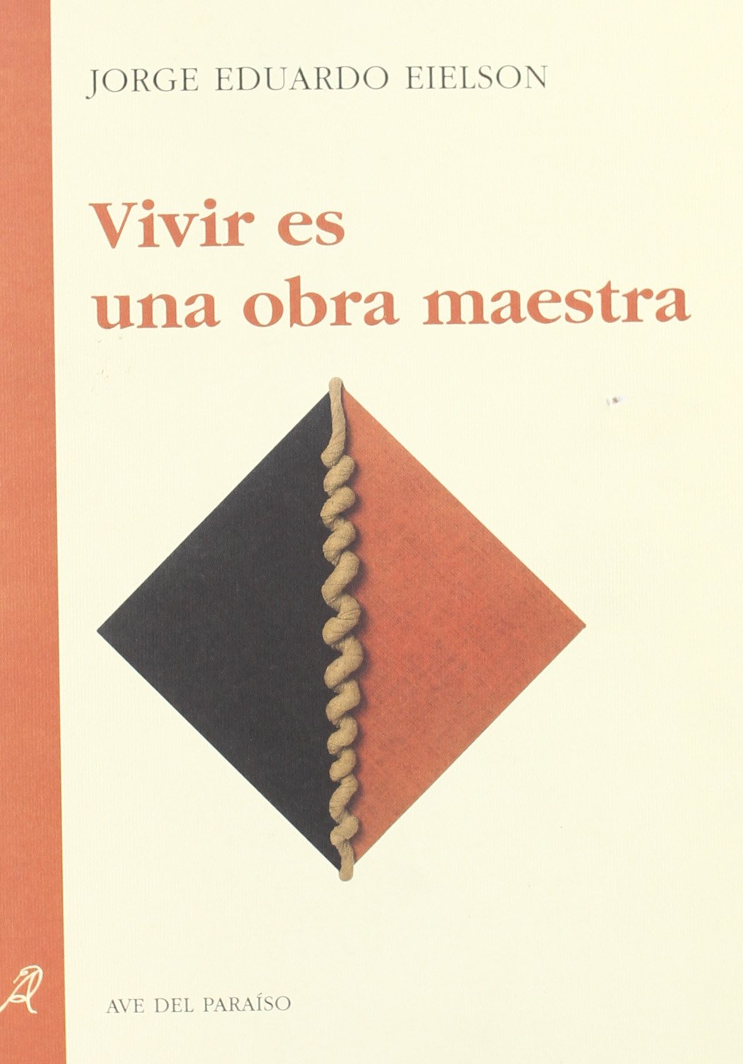 VIVIR ES UNA OBRA MAESTRA (ES UN DECIR)