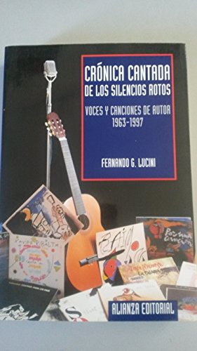 Cronica cantada de los silencios rotos: Voces y canciones de autor 1963-1997