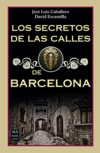 Secretos de las calles de Barcelona, Los (GUIAS)