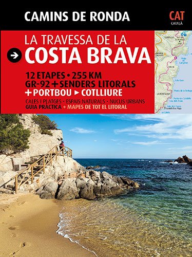 Camins de Ronda, la travessa de la Costa Brava: Camins de Ronda (Guia & Mapa)
