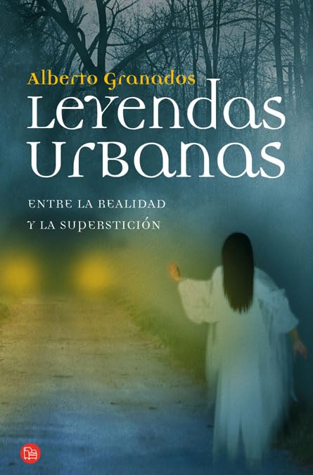 Leyendas urbanas: Entre la realidad y la superstición (FORMATO GRANDE)