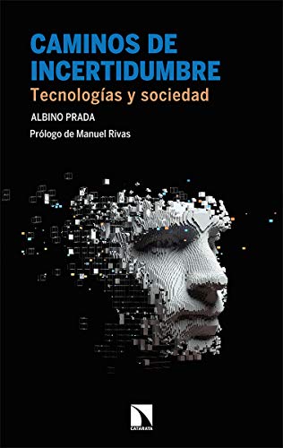 Caminos de incertidumbre: Tecnologías y sociedad: 290 (Investigación y Debate)