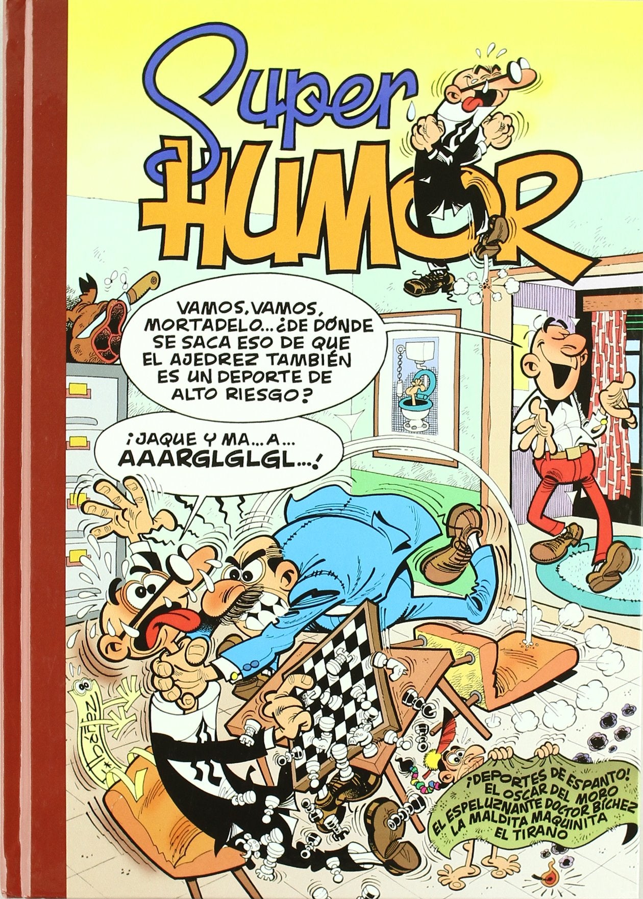 ¡Deportes de espanto! | El Óscar del Moro | El espeluznante Doctor Bíchez | La maldita maquinita | El Tirano (Súper Humor Mortadelo 31) (Bruguera Clásica)