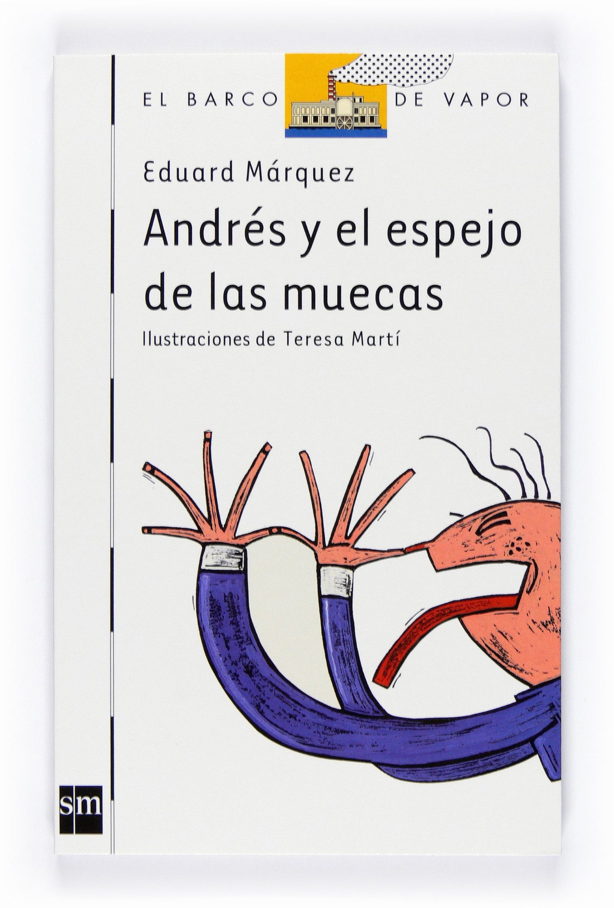 Andrés y el espejo de las muecas: 121 (El Barco de Vapor Blanca)